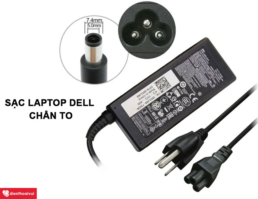 Sạc laptop Dell chân to - sử dụng cho các dòng laptop nào?