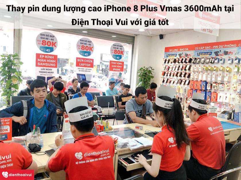 Thay pin dung lượng cao iPhone 8 Plus Vmas 3600mAh tại Điện Thoại Vui với giá tốt