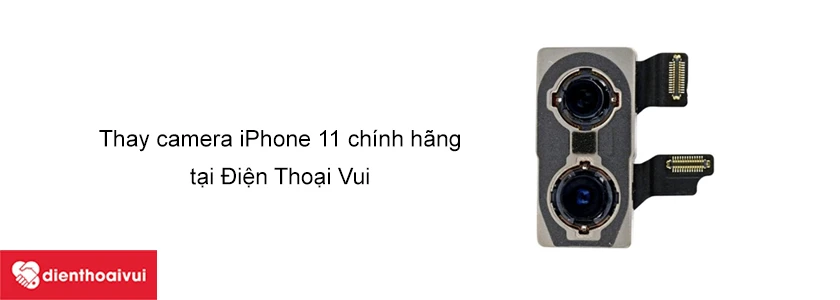 Khi nào nên thay camera cho iPhone 11?