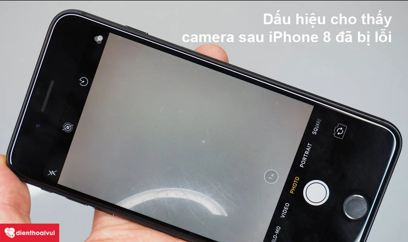 Dấu hiệu cho thấy camera iPhone 8 đã bị lỗi