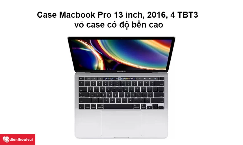 Thông số chi tiết case Macbook Pro 13 inch, 2016 4 TBT3