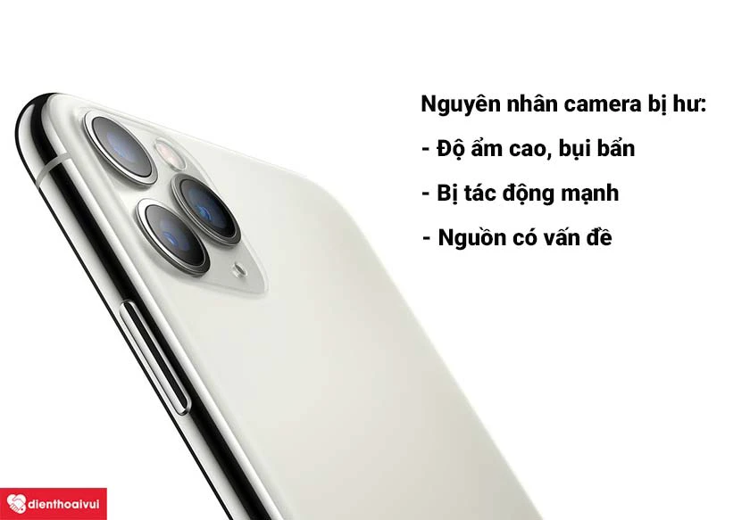 Nguyên nhân khiến cho camera iPhone 11 Pro bị hư hỏng