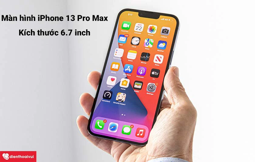 Màn hình iPhone 13 Pro Max với kích thước 6.7 inch cho hình ảnh sống động