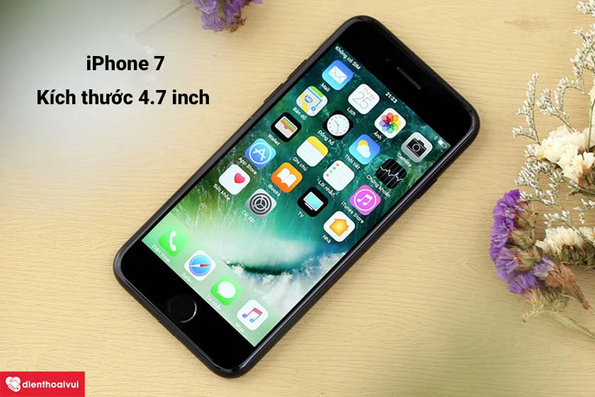 Màn hình iPhone 7 chính hãng Apple bao nhiêu inch?