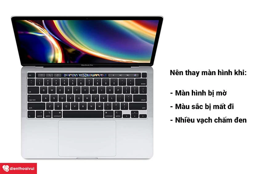 Khi nào nên đổi màn hình MacBook Pro 2018, 13 inch chính hãng?