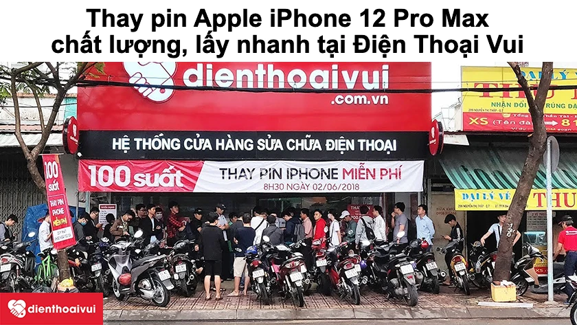 Dịch vụ thay pin Apple iPhone 12 Pro Max chất lượng, lấy nhanh tại Điện Thoại Vui