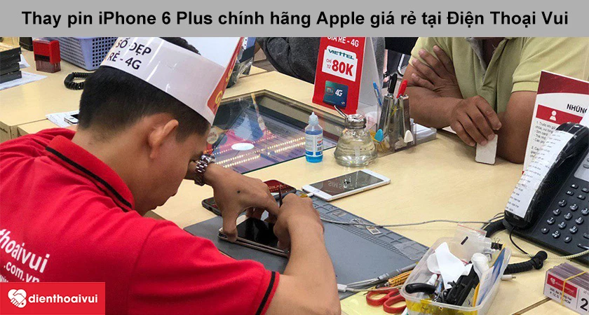 Dịch vụ thay pin iPhone 6 Plus giá rẻ, chính hãng, uy tín tại TPHCM, Hà Nội