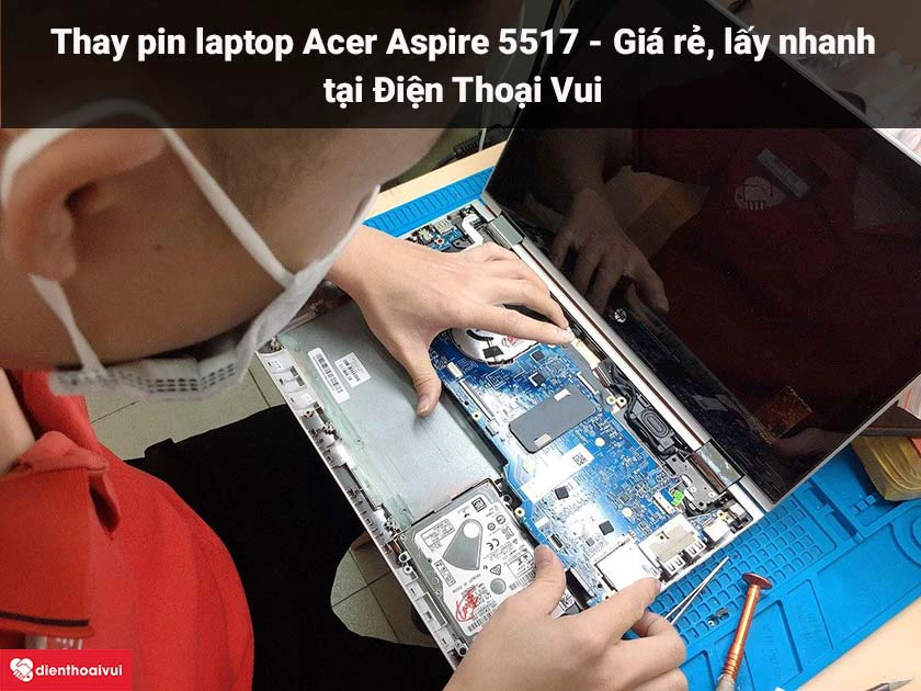 Thay pin laptop Acer Aspire 5517 giá rẻ, chính hãng, uy tín tại TP.HCM và Hà Nội