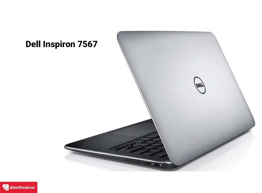 Thông tin cần biết khi thay pin laptop Dell Inspiron 7567 chính hãng