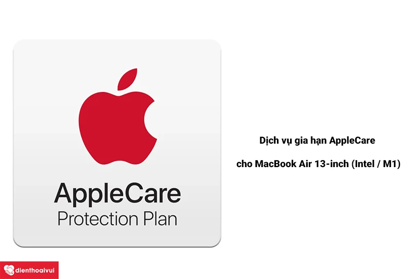 Dịch vụ gia hạn AppleCare cho MacBook Air 13-inch (Intel / M1)