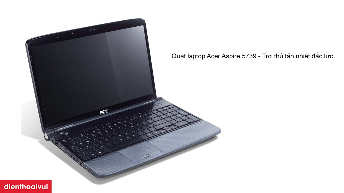 Thay quạt laptop Acer Aspire 5739