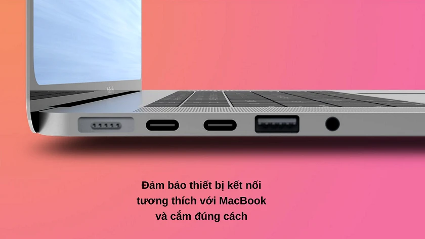 Lỗi MacBook không kết nối với thiết bị ngoài