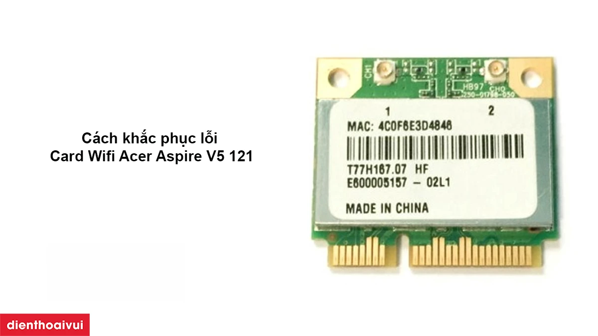 Thay Card Wifi Acer Aspire V5 121
