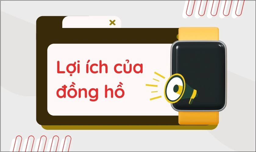 Những lợi ích của đồng hồ