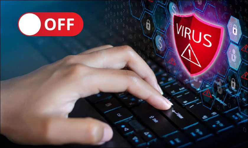 Tắt phần mềm diệt virus