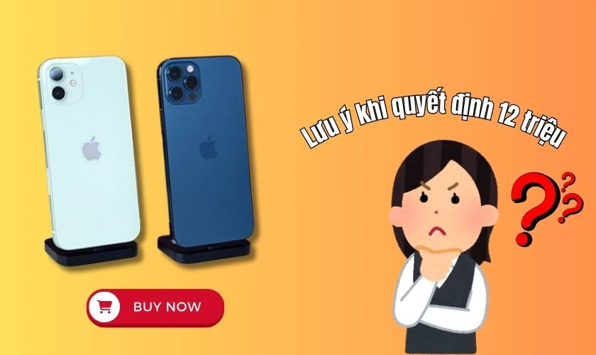 Lưu &yacute; khi quyết định 12 triệu mua được iPhone g&igrave;?