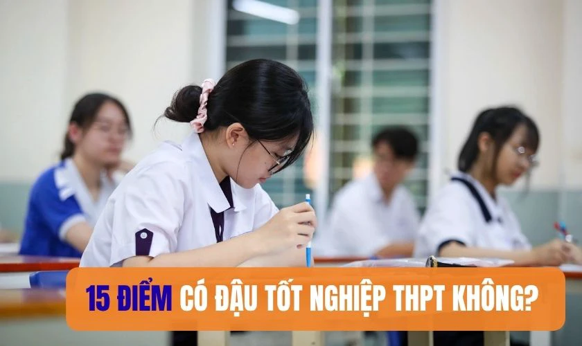 15 điểm có đậu tốt nghiệp không