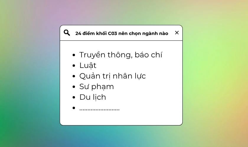 24 điểm khối C03 nên chọn ngành nào?