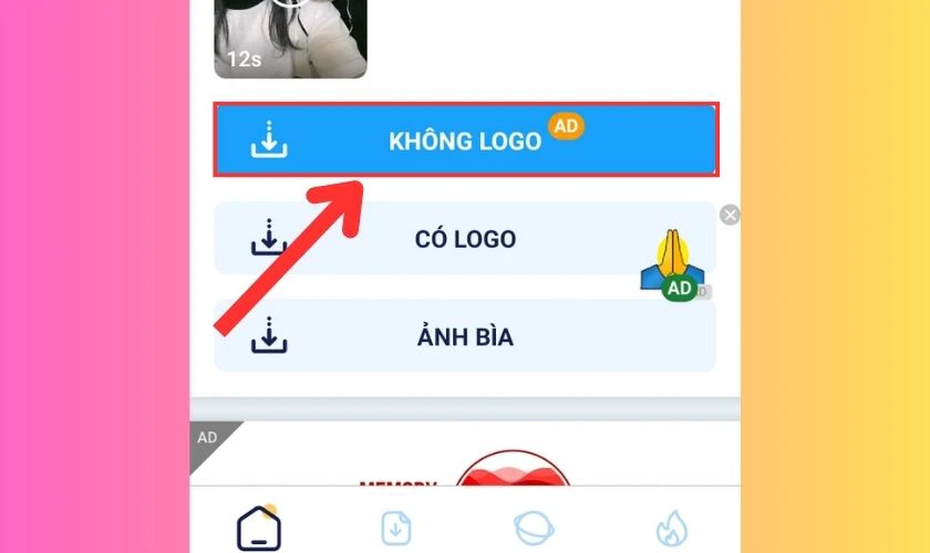 Chọn Kh&ocirc;ng c&oacute; logo v&agrave; xem quảng c&aacute;o để tải xuống video
