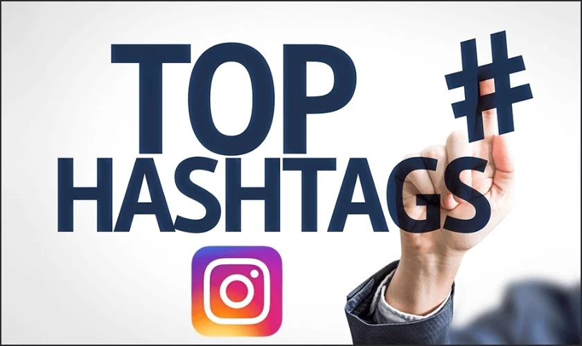top 10 Hashtag phổ biến nhất tr&ecirc;n Instagram