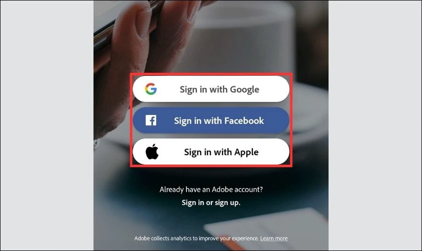 Lựa chọn 1 trong 3 hình thức để đăng nhập tài khoản vào Adobe Scan
