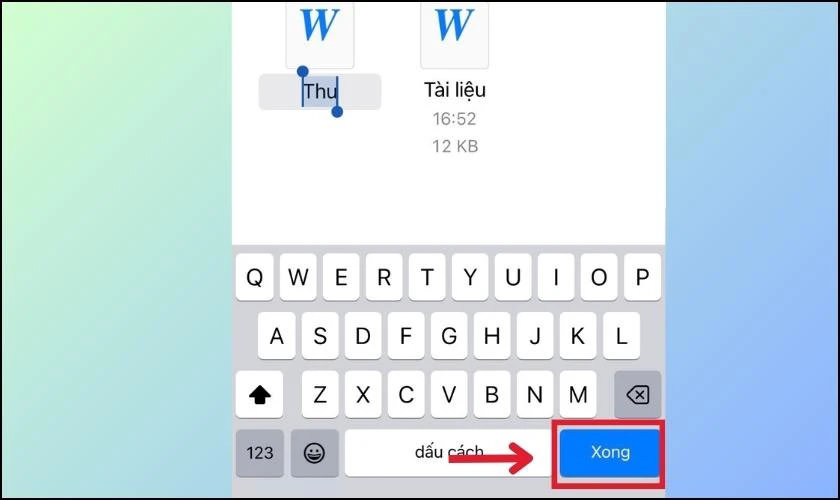 Thực hiện chỉnh sửa t&ecirc;n file Word v&agrave; nhấn Xong 