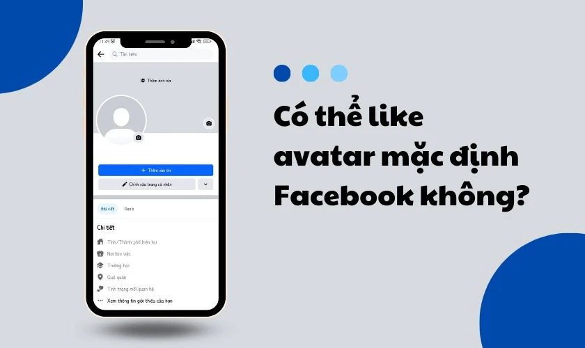 C&oacute; thể tương t&aacute;c với ảnh avatar mặc định Facebook kh&ocirc;ng?
