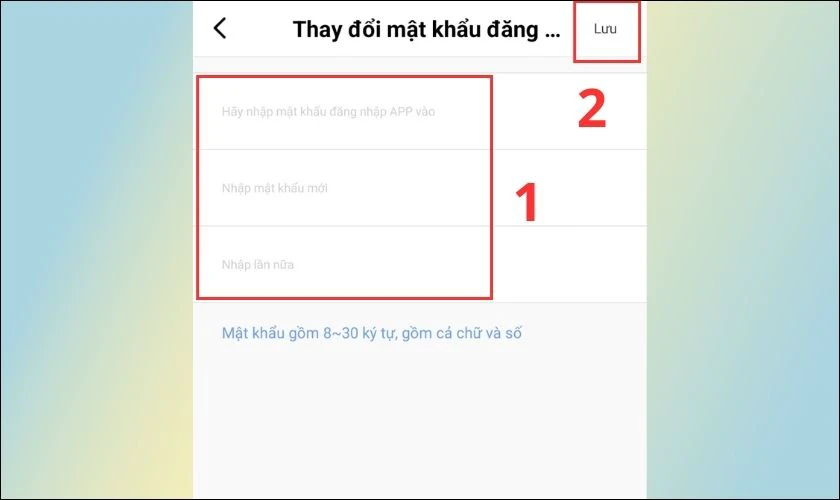 Sau khi đ&atilde; nhập xong th&ocirc;ng tin mật khẩu th&igrave; bạn nhấn Lưu