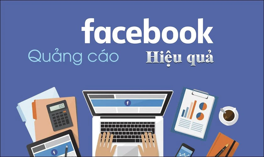 Hướng dẫn c&aacute;ch chạy quảng c&aacute;o Facebook hiệu quả