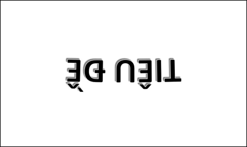 Chọn Flip Horizontal để xoay ngược chữ trong Word