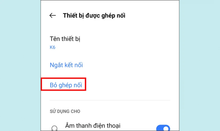 Hủy kết nối giữa điện thoại và tai nghe