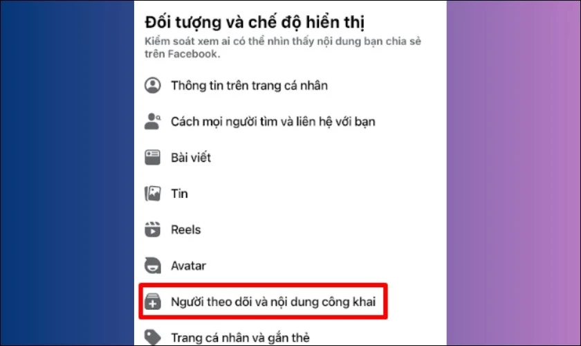Chọn mục Người theo d&otilde;i v&agrave; nội dung c&ocirc;ng khai
