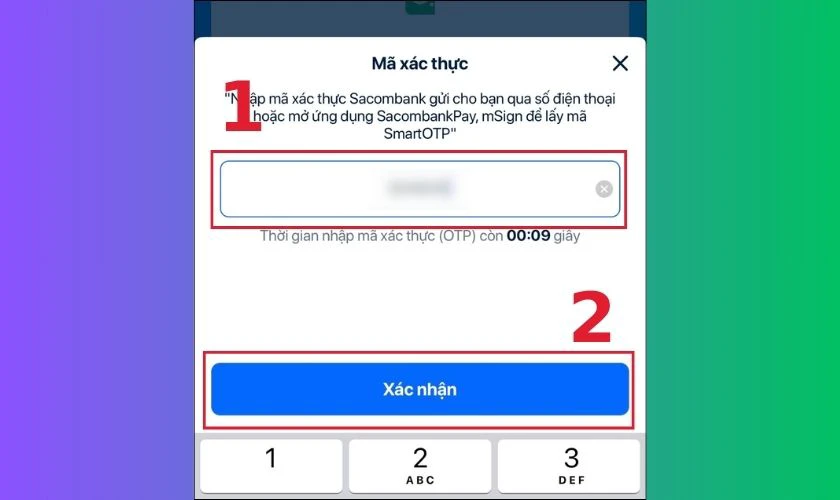 Nhập m&atilde; OTP của ng&acirc;n h&agrave;ng v&agrave; nhấn X&aacute;c nhận