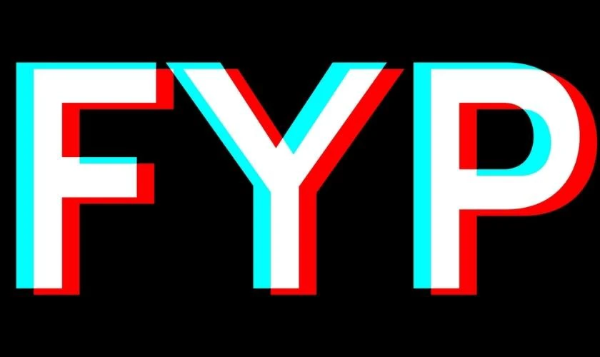 FYP l&agrave; g&igrave;? FYP viết tắt của từ g&igrave;?