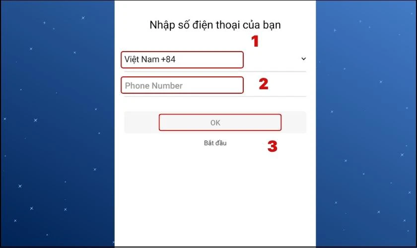 Bạn chọn m&atilde; v&ugrave;ng Việt Nam v&agrave; nhập số điện thoại của m&igrave;nh v&agrave;o