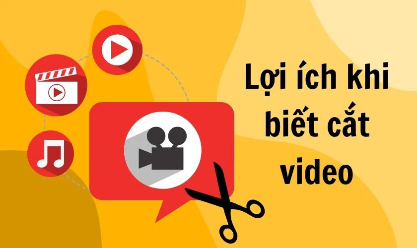 Lợi &iacute;ch khi biết c&aacute;ch cắt video tr&ecirc;n m&aacute;y t&iacute;nh 