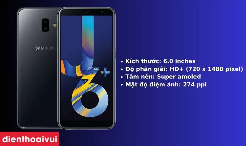 Hiểu rõ thông số màn hình Samsung J6 Plus