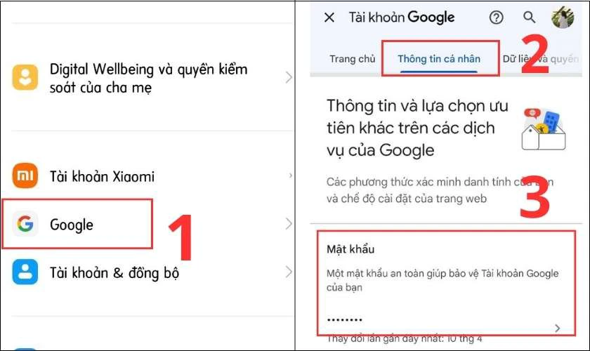 Truy cập v&agrave;o Quản l&yacute; t&agrave;i khoản Google, t&igrave;m mục Th&ocirc;ng tin c&aacute; nh&acirc;n v&agrave; nhấn v&agrave;o Mật khẩu