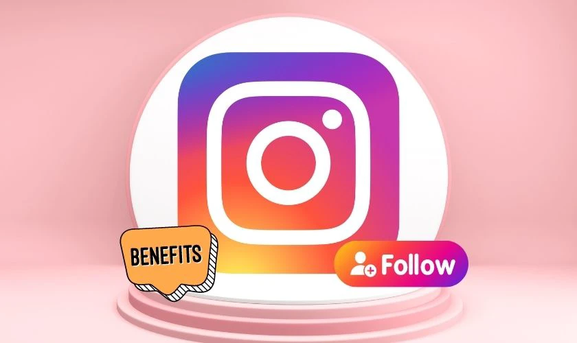 Lợi &iacute;ch khi biết c&aacute;ch tăng follow Instagram