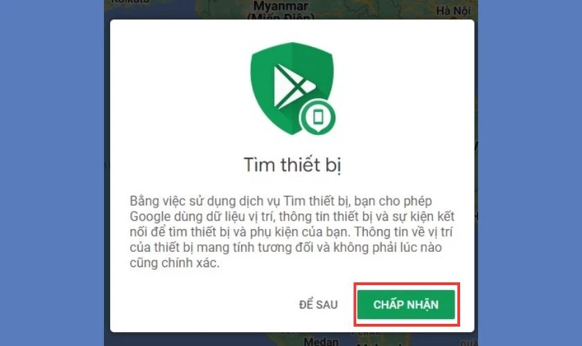 Bấm Chấp nhận Google sử dụng dữ liệu vị tr&iacute; 