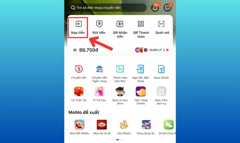 Truy cập v&agrave;o app MoMo v&agrave; bấm chọn Nạp tiền