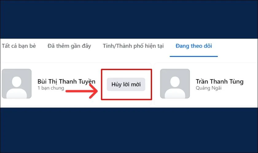 Chọn v&agrave;o Hủy lời mời kết bạn/Bỏ theo d&otilde;i