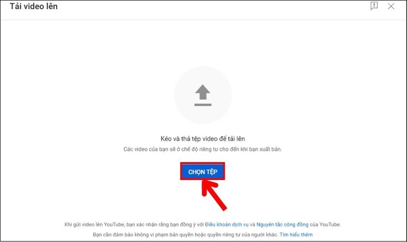 Bấm v&agrave;o Chọn tệp để tải l&ecirc;n video ngắn