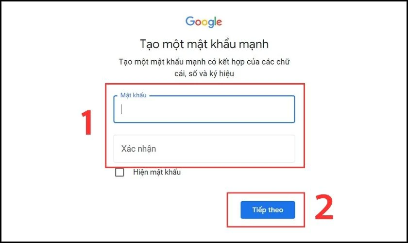 Tạo mật khẩu theo &yacute; của m&igrave;nh v&agrave; nhấn chọn Tiếp theo