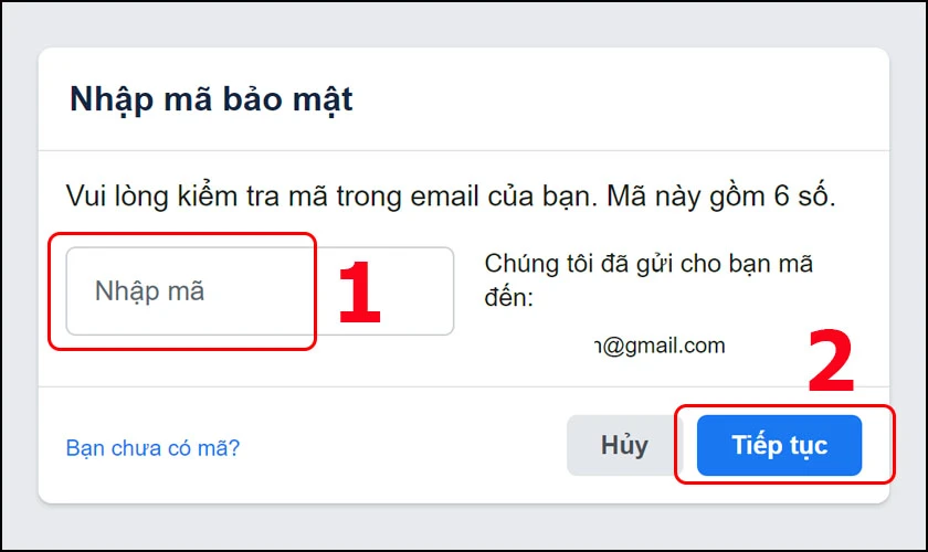 Nhập m&atilde; bảo mật m&agrave; Facebook gửi qua email v&agrave; nhấn Tiếp tục