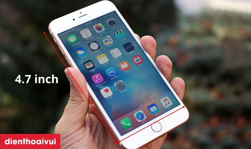 Điện thoại iPhone 6S sở hữu m&agrave;n h&igrave;nh 4.7 inch