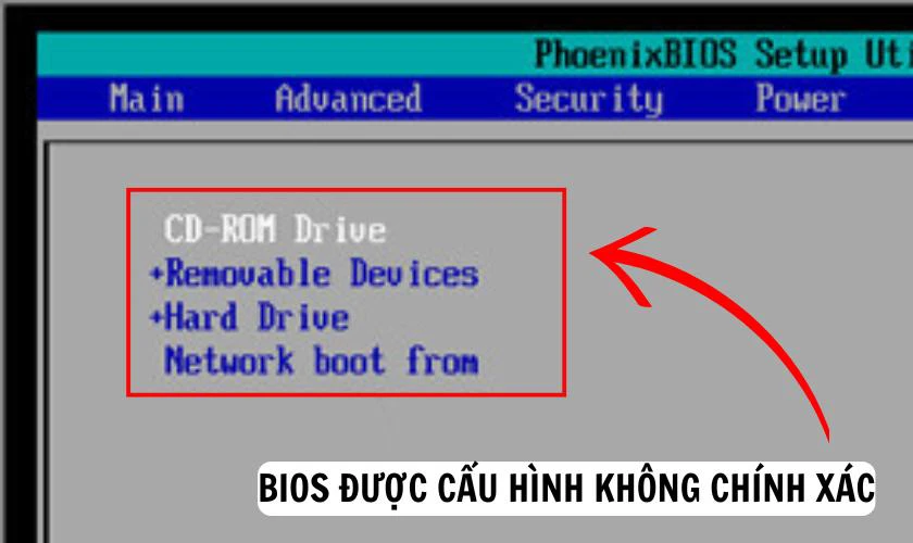Do BIOS được cấu h&igrave;nh kh&ocirc;ng ch&iacute;nh x&aacute;c