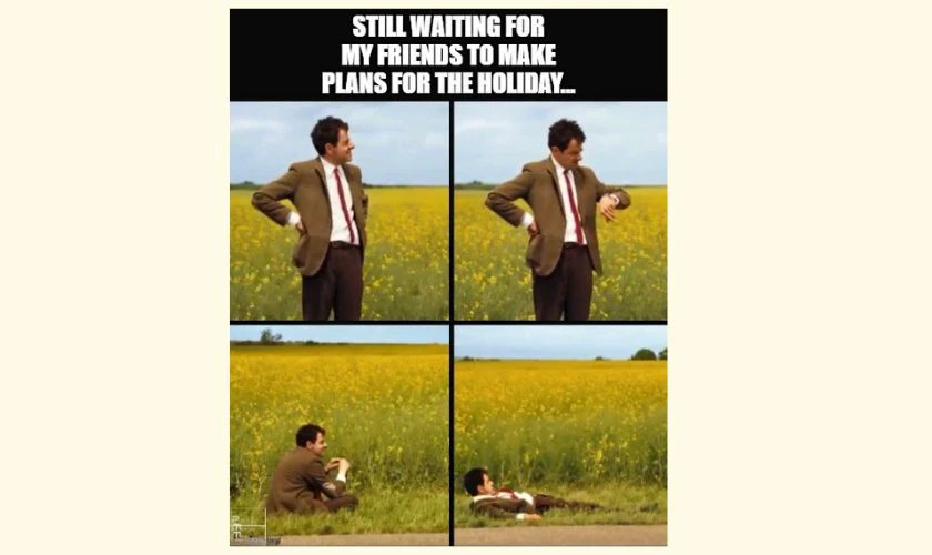 Meme đợi bạn rủ đi chơi lễ