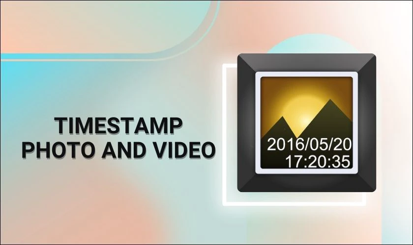Timestamp Photo and Video 