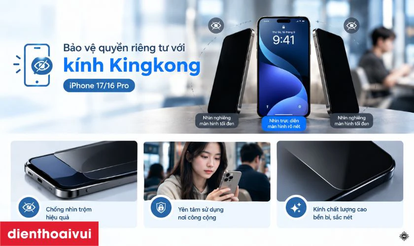 Apple iPhone 17/16 Pro dán chống va đập Kingkong chống nhìn trộm full cao cấp